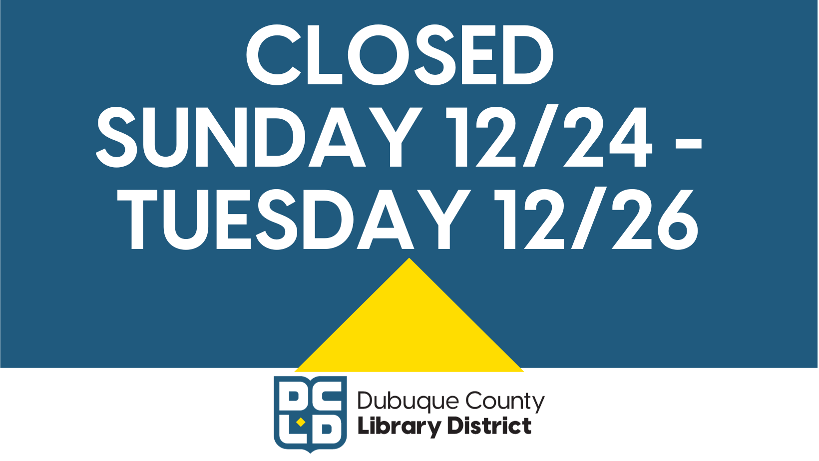 library closed Sunday December 24, 2023 through Tuesday December 26, 2023