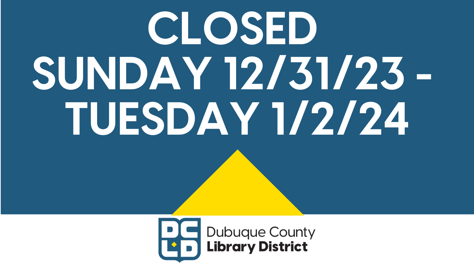 library closed Sunday December 31, 2023 through Tuesday January 2, 2024